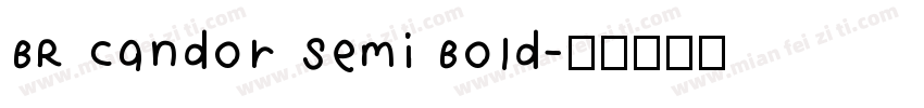 BR Candor Semi Bold字体转换